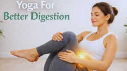 Yoga For Better Digestion- Poses That Fix Gut Problems